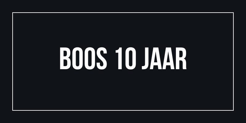 BOOS 10 jaar