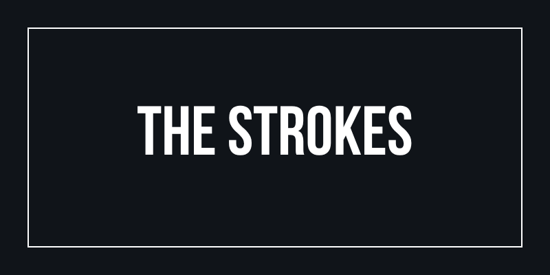 The Strokes