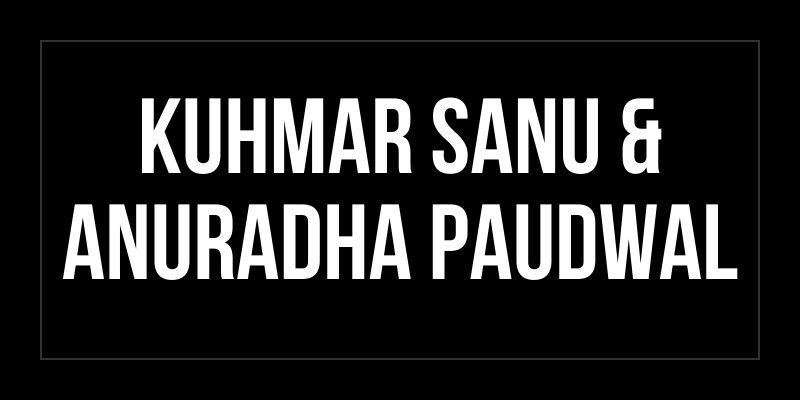 Kuhmar Sanu & Anuradha Paudwal