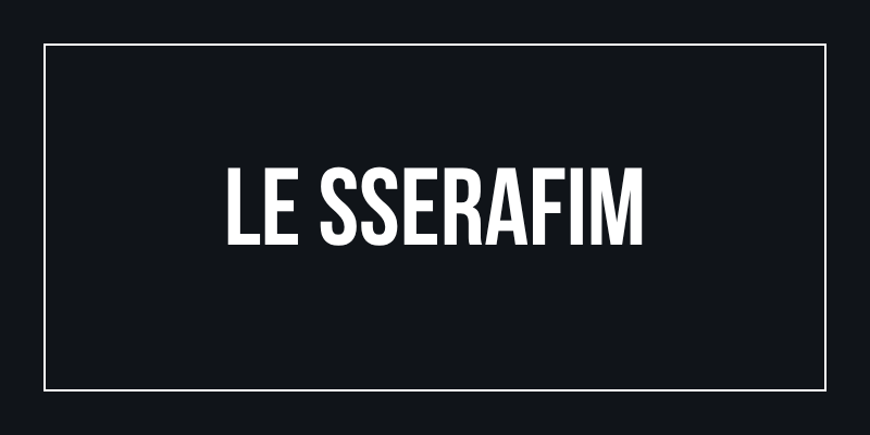 LE SSERAFIM